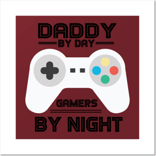 DADDY BY DAY GAMERS BY NIGHT Posters and Art